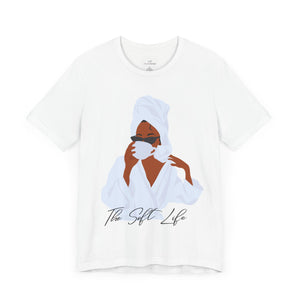 The Soft Life Short Sleeve Tee