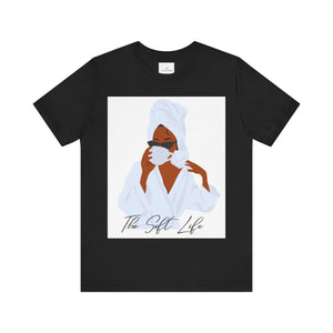 The Soft Life Short Sleeve Tee